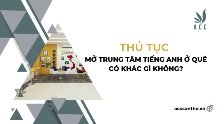 Thủ tục mở trung tâm tiếng anh ở quê có khác gì không?
