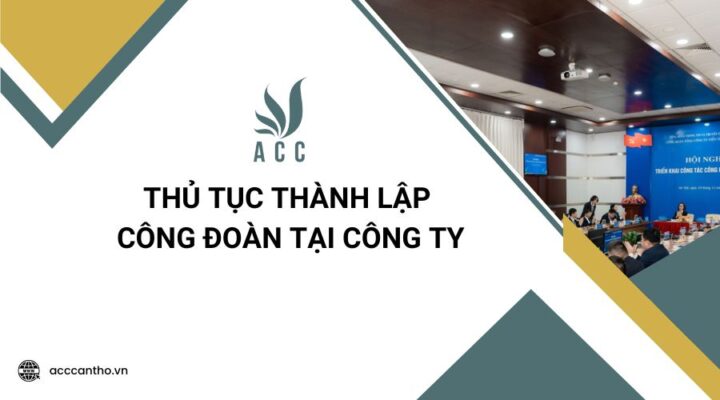 Thủ tục thành lập công đoàn tại công ty