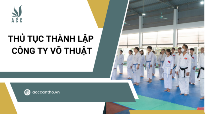 Thủ tục thành lập công ty võ thuật
