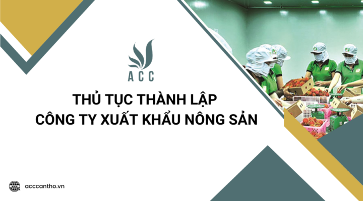 Thủ tục thành lập công ty xuất khẩu nông sản