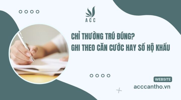 C&aacute;ch ghi địa chỉ thường tr&uacute; đ&uacute;ng? Ghi theo Căn cước hay Sổ hộ khẩu