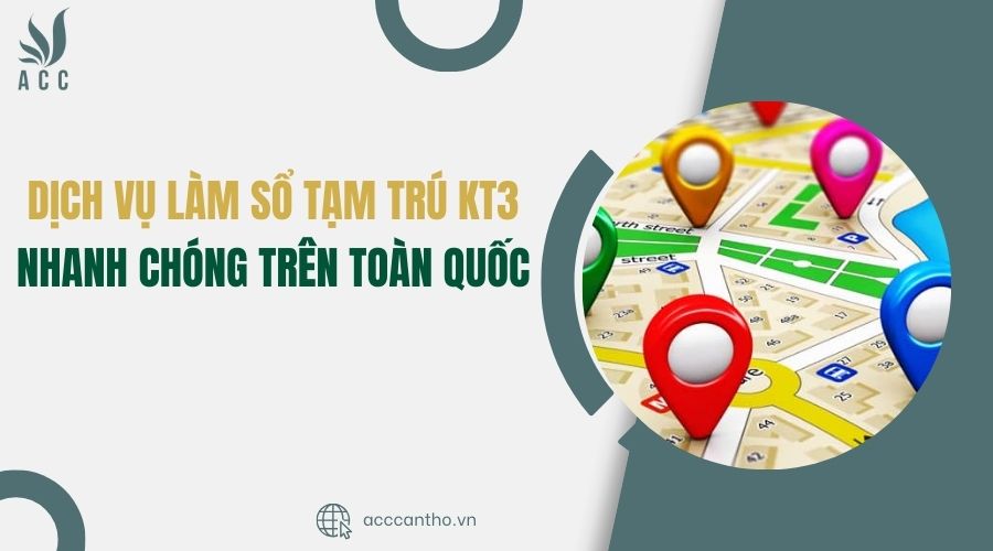 Dịch vụ làm sổ tạm trú kt3 nhanh chóng trên toàn quốc