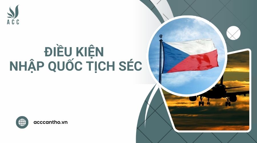 Điều kiện nhập quốc tịch Séc