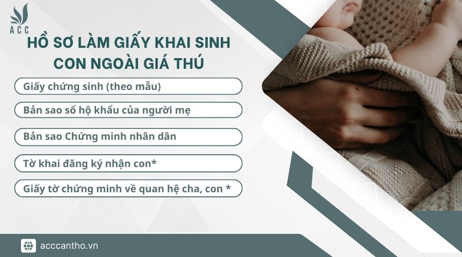 Hồ sơ làm giấy khai sinh con ngoài giá thú