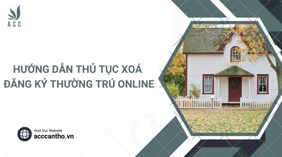 Hướng dẫn thủ tục xoá đăng ký thường trú online
