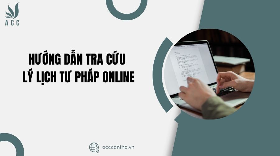 Hướng dẫn tra cứu lý lịch tư pháp online
