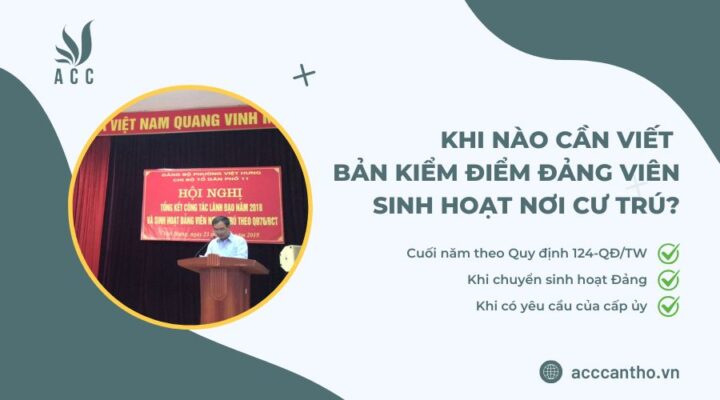 Khi nào cần viết bản kiểm điểm Đảng viên sinh hoạt nơi cư trú