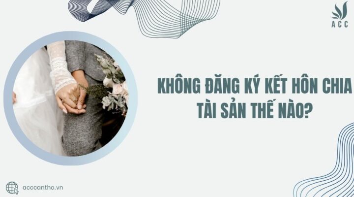 Không đăng ký fv88 đá gà trực tiếp chia tài sản thế nào?