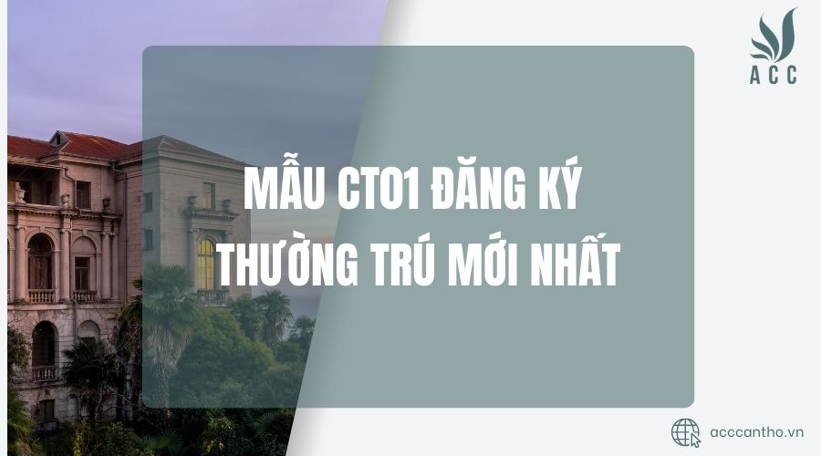 Mẫu ct01 đăng ký thường trú mới nhất