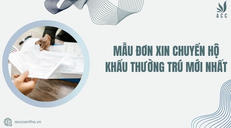 Mẫu đơn xin chuyển hộ khẩu thường trú mới nhất