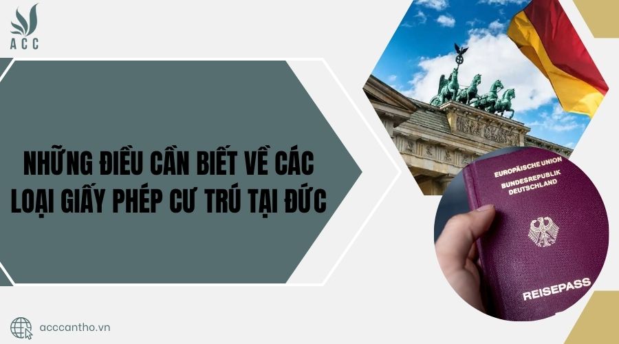 Những điều cần biết về các loại giấy phép cư trú tại Đức