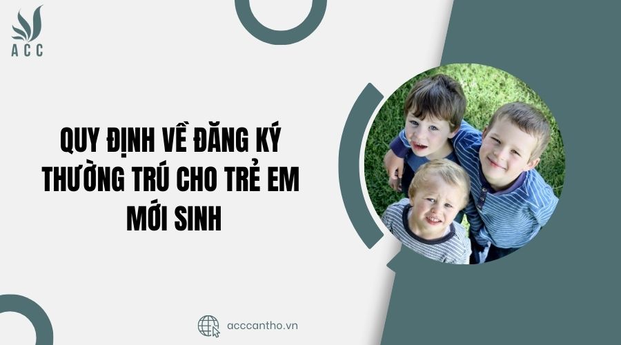 Quy định về đăng ký thường trú cho trẻ em mới sinh
