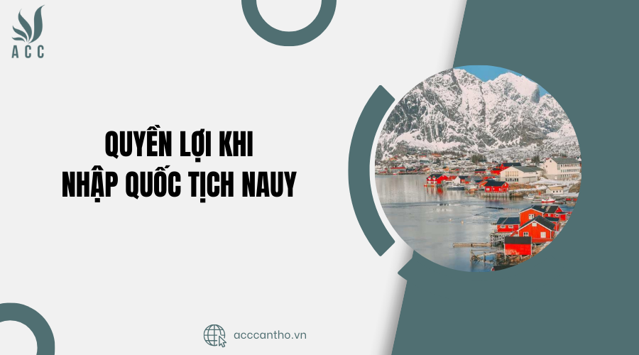 Quyền lợi khi nhập quốc tịch Nauy