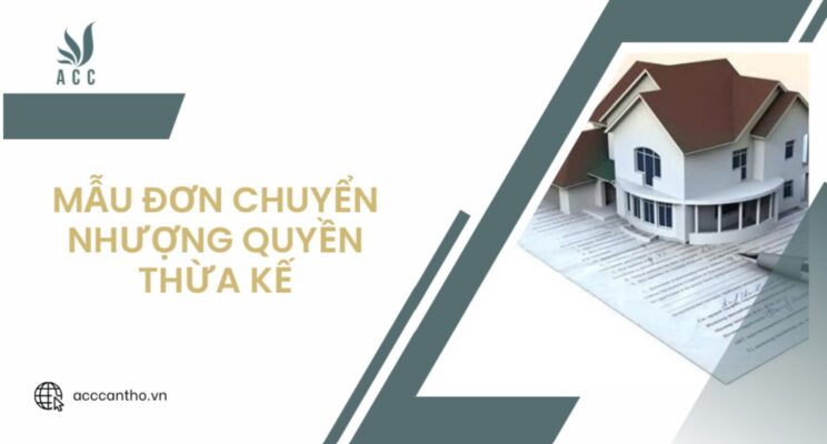 Mẫu đơn chuyển nhượng quyền thừa kế