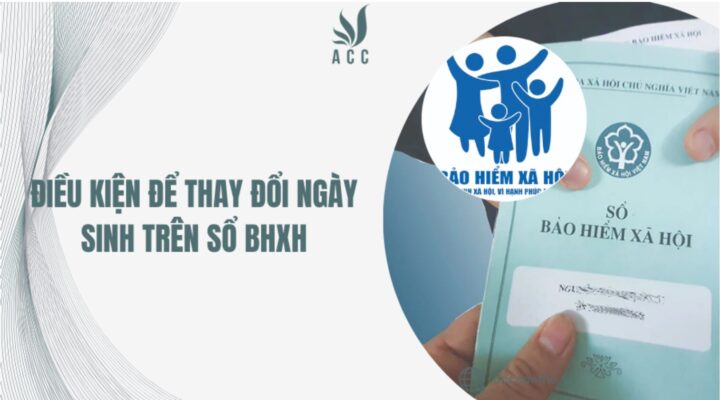 Điều kiện để thay đổi ngày sinh trên sổ BHXH