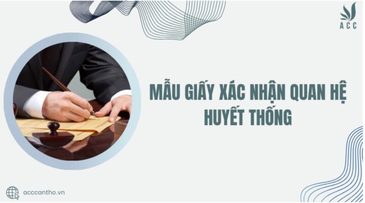 Mẫu giấy xác nhận quan hệ huyết thống