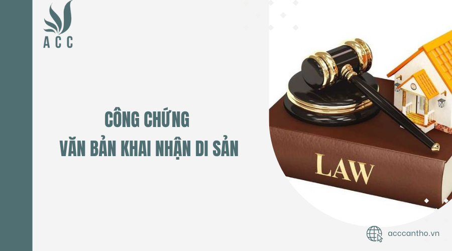 Công chứng văn bản khai nhận di sản
