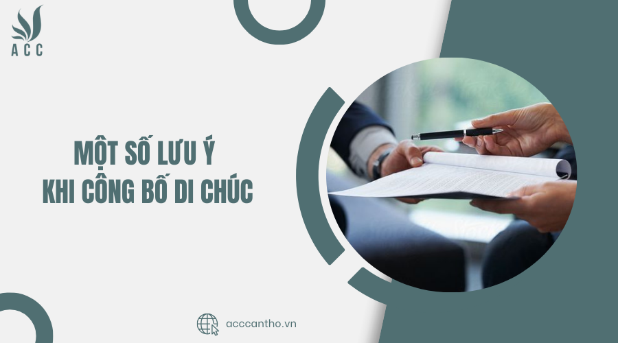 Một số lưu ý khi công bố di chúc