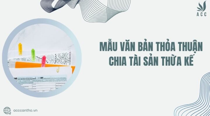 Mẫu văn bản thỏa thuận chia t&agrave;i sản thừa kế