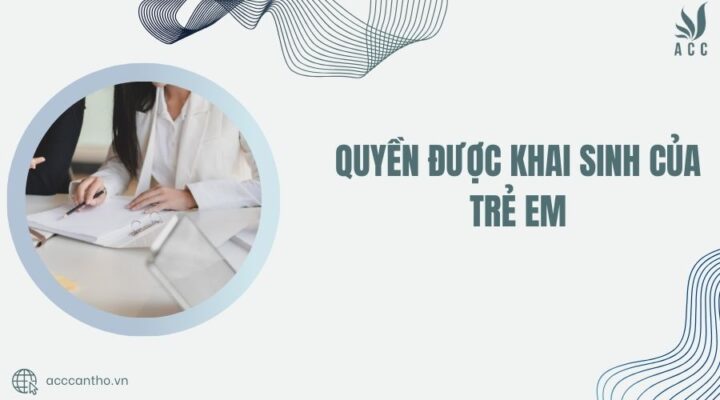 Quyền được khai sinh của trẻ em
