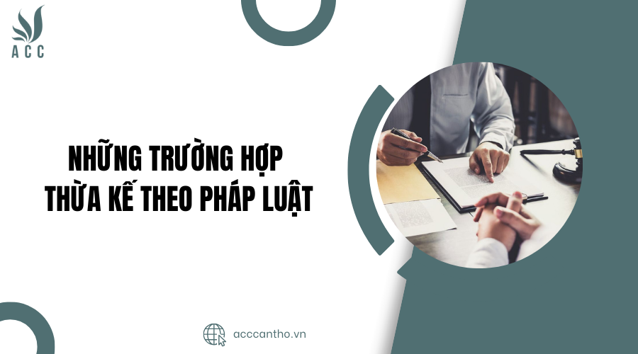 Những trường hợp thừa kế theo pháp luật