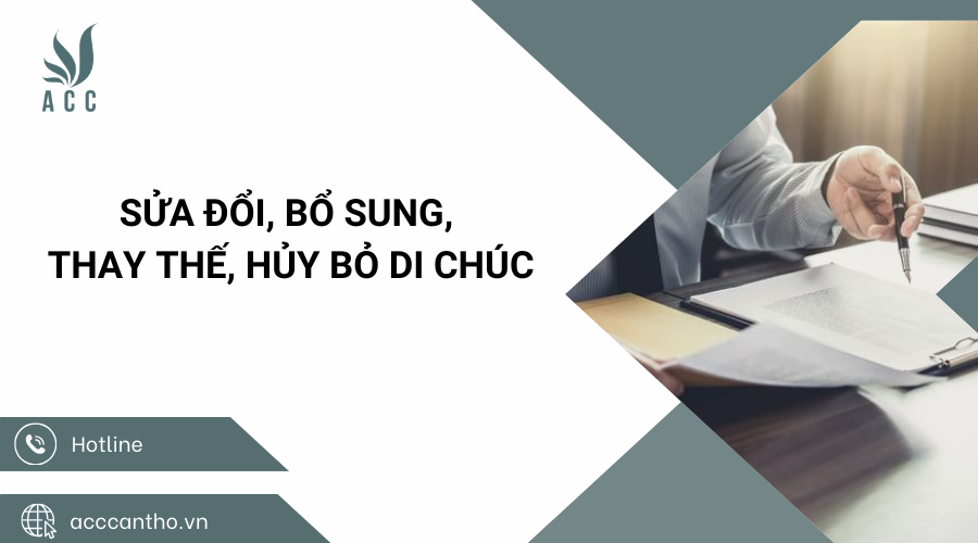 Sửa đổi, bổ sung, thay thế, hủy bỏ di chúc