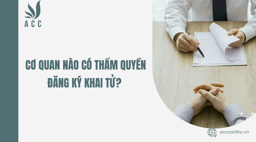 thẩm quyền đăng ký khai tử