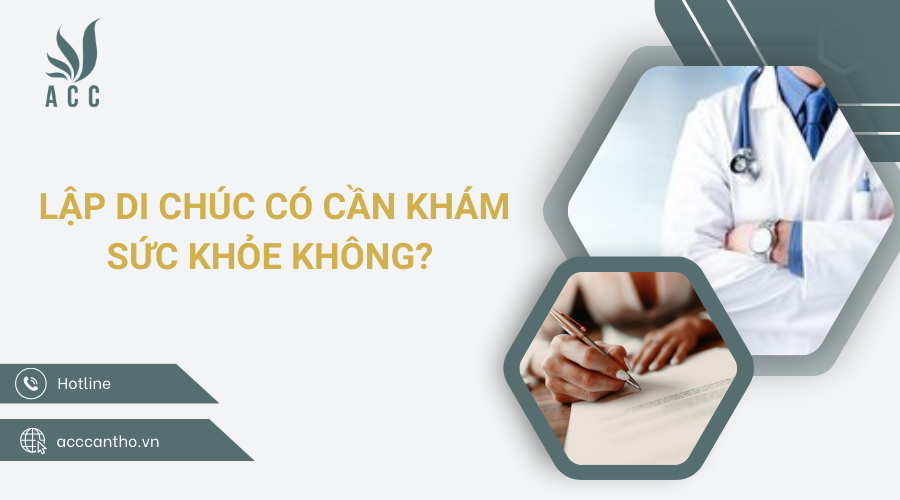 lập di chúc có cần khám sức khỏe