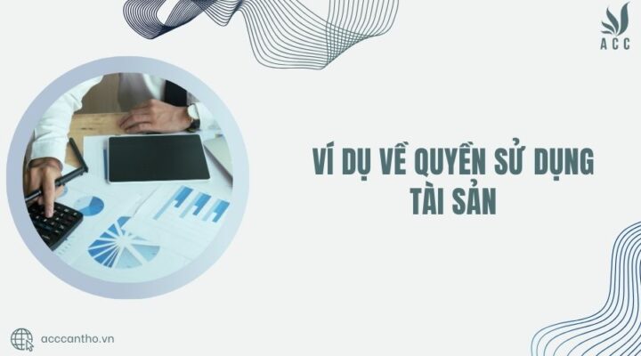 Ví dụ về quyền sử dụng tài sản