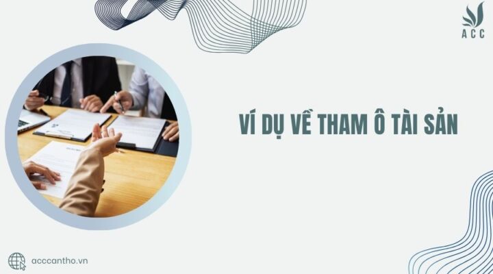 Ví dụ về tham ô tài sản
