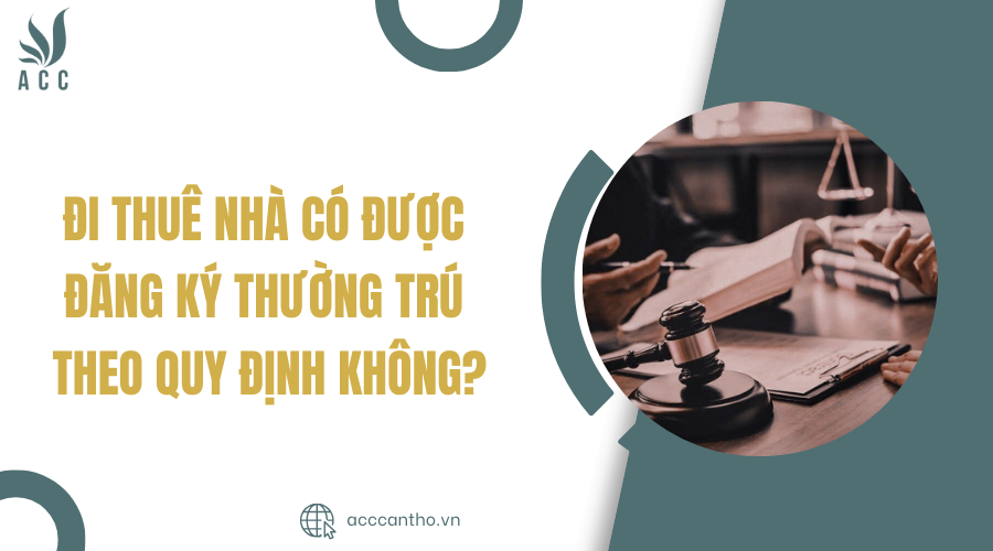 Đi thuê nhà có được đăng ký thường trú theo quy định không?