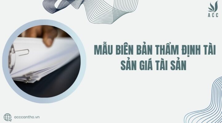 Mẫu biên bản thẩm định tài sản giá tài sản