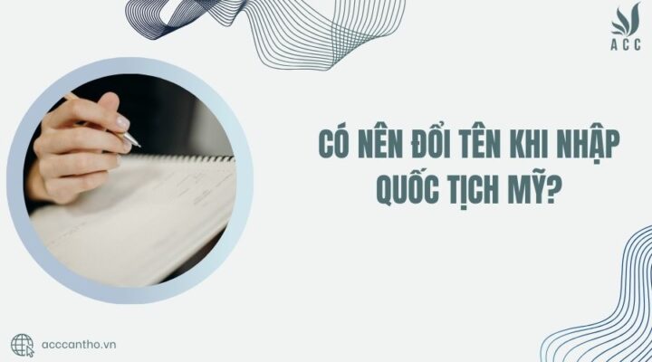 đổi tên khi nhập quốc tịch Mỹ