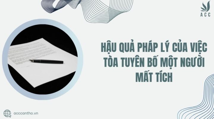 Hậu quả fv88 nhà cái của việc Tòa tuyên bố một người mất tích