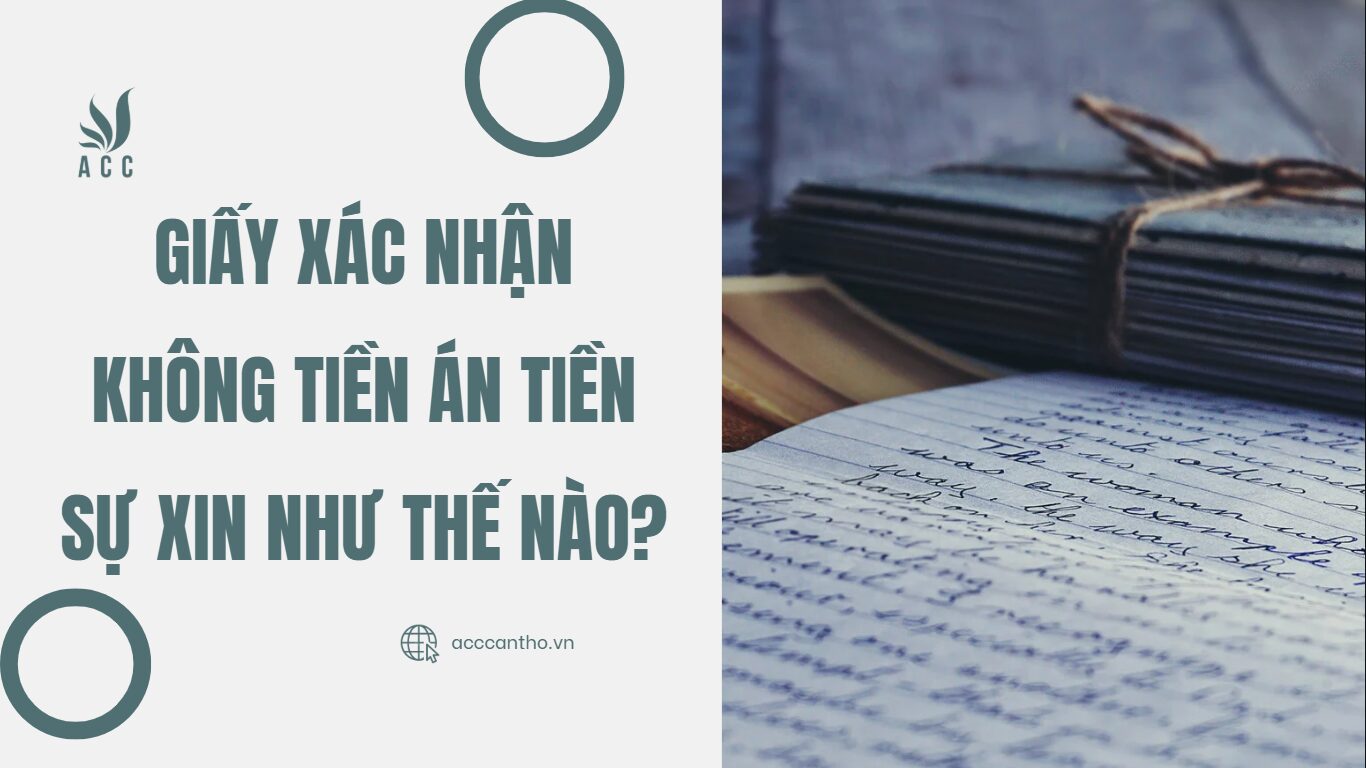 Giấy xác nhận không tiền án tiền sự xin như thế nào?