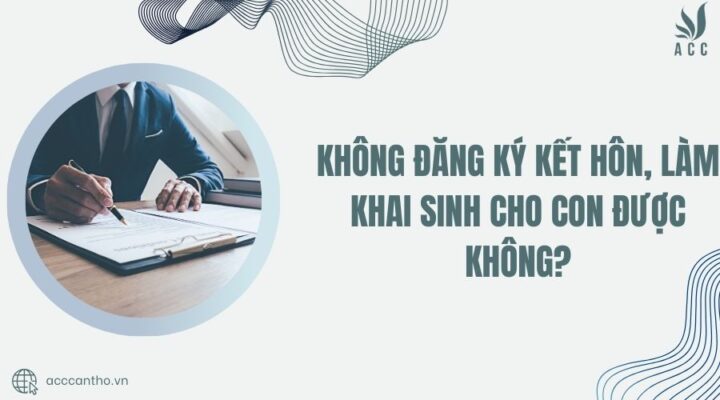 Không đăng ký fv88 đá gà trực tiếp, làm khai sinh cho con được không?