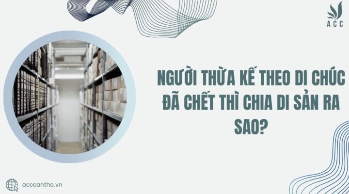người thừa kế theo di chúc đã chết