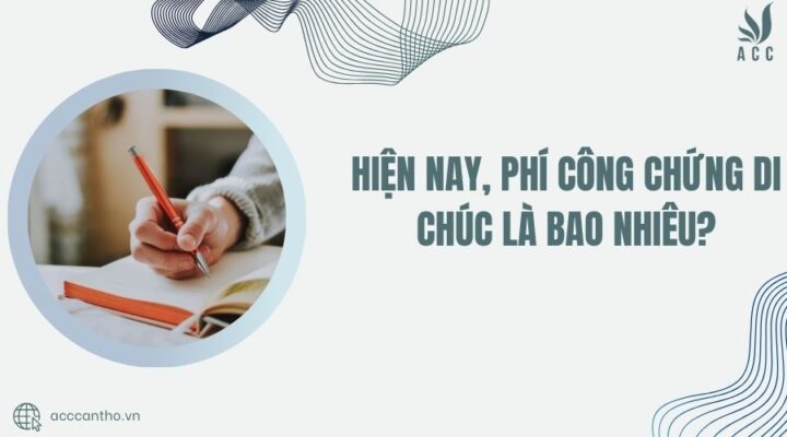 Hiện nay, phí công chứng di chúc là bao nhiêu?