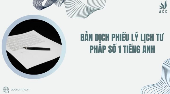Bản dịch phiếu lý lịch tư pháp số 1 tiếng Anh