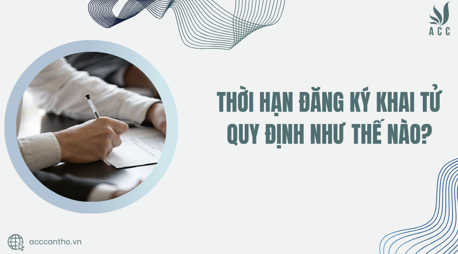 thời hạn đăng ký khai tử
