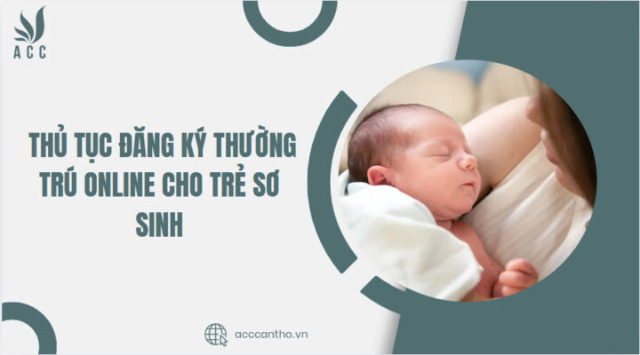 Thủ tục đăng ký thường trú online cho trẻ sơ sinh
