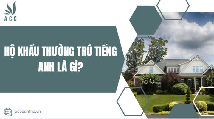 Hộ khẩu thường trú tiếng Anh là gì?