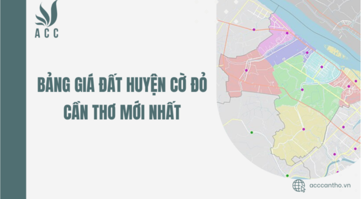 Bảng giá đất Huyện Cờ Đỏ Cần Thơ mới nhất