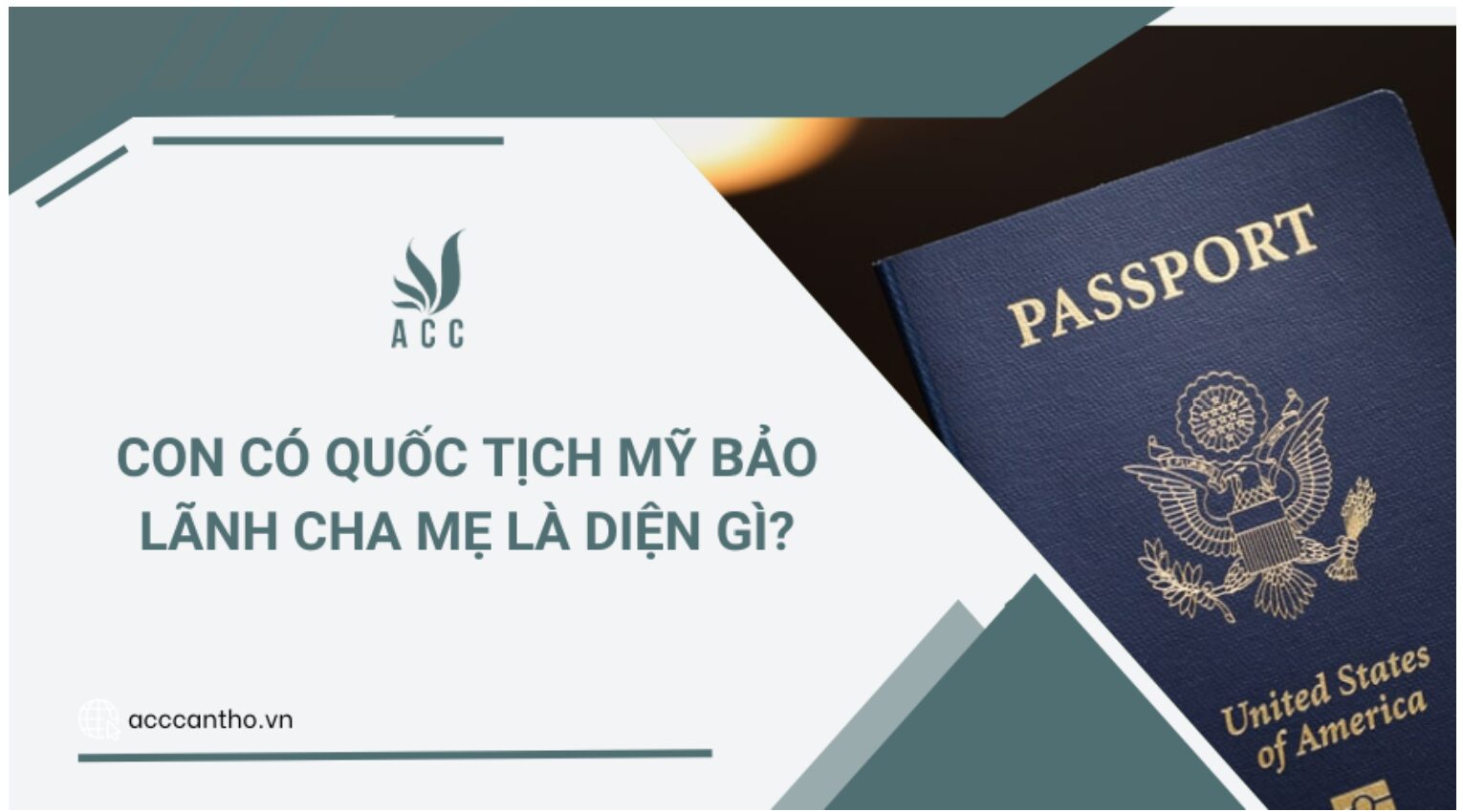 Con có quốc tịch Mỹ bảo lãnh cha mẹ là diện gì?