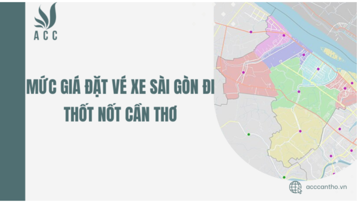 Mức giá đặt vé xe Sài Gòn đi Thốt Nốt Cần Thơ