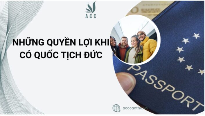 Những quyền lợi khi có quốc tịch Đức