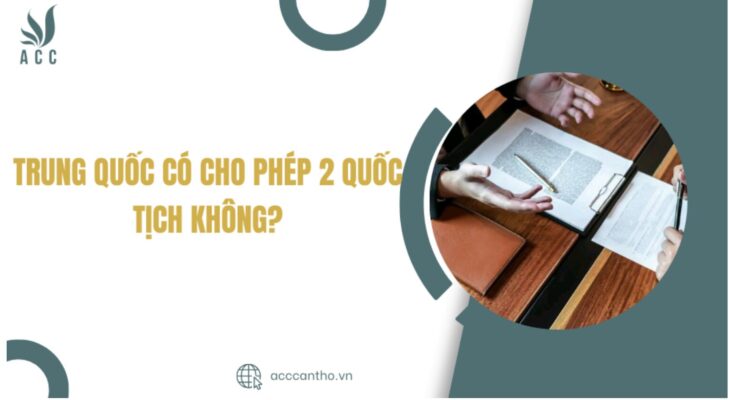 Trung Quốc có cho phép 2 quốc tịch không