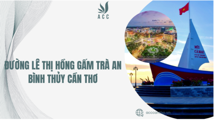 Đường Lê Thị Hồng Gấm Trà An Bình Thủy Cần Thơ