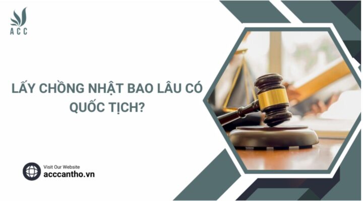 Lấy chồng Nhật bao lâu có quốc tịch