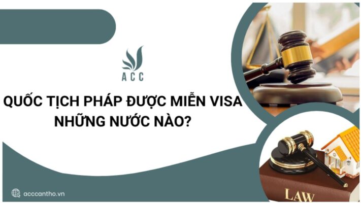 Quốc tịch Pháp được miễn visa những nước nào